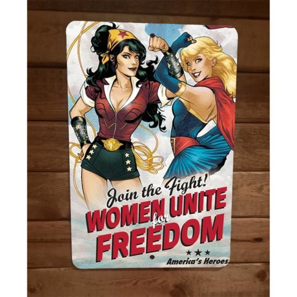 Women Unite for Freedom Wonder Woman‎ Power Girl 8x12 Metal Wall Sign Poster